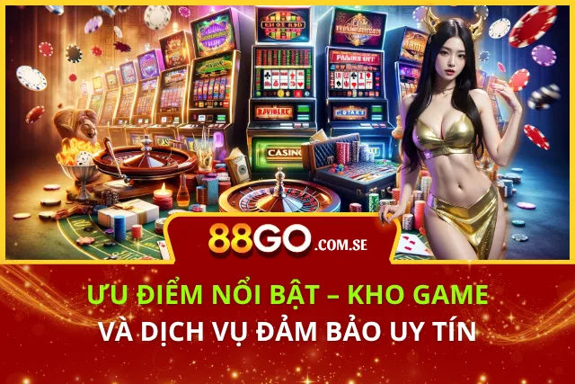 Khám phá điểm nổi bật và thú vị khi chơi tại nhà cái
